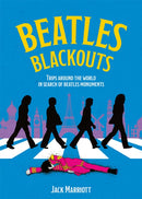 Beatles Blackouts : Trips Around the World in Search of Beatles Monuments-9781648412011