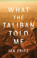 What the Taliban Told Me-9781668010693