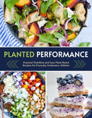 Planted Performance : Easy Plant-Based Recipes, Meal Plans, and Nutrition for All Athletes?-9781681888583