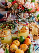 Muy Bueno Fiestas : 100+ Delicious Mexican Recipes for Celebrating the Year?-9781681889177