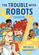 The Trouble with Robots-9781682636220