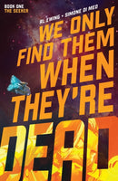 We Only Find Them When They're Dead Vol. 1 : Volume 1-9781684156771