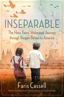 Inseparable : The Hess Twins' Holocaust Journey through Bergen-Belsen to America-9781684514687