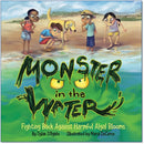 Monster in the Water : Fighting Back Against Harmful Algal Blooms-9781684620371
