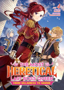 The Most Heretical Last Boss Queen: From Villainess to Savior (Light Novel) Vol. 4-9781685796280