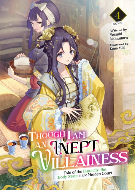 Though I Am an Inept Villainess: Tale of the Butterfly-Rat Body Swap in the Maiden Court (Light Novel) Vol. 4-9781685796525