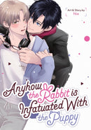 Anyhow, the Rabbit Is Infatuated with the Puppy-9781685799687