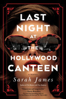 Last Night at the Hollywood Canteen : A Novel-9781728252254