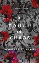 A Touch of Chaos : A Dark and Enthralling Reimagining of the Hades and Persephone Myth-9781728277691