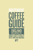 Indy Coffee Guide - England: North, Midlands and East No 7-9781739166809