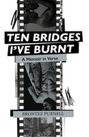 Ten Bridges I've Burnt : A Memoir in Verse-9781739220761