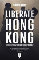 Liberate Hong Kong : Stories From The Freedom Struggle-9781739424329