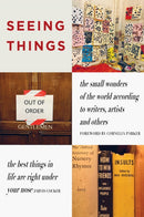 SEEING THINGS : the small wonders of the world according to writers, artists and others-9781739597627