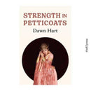 STRENGTH IN PETTICOATS-9781739954727