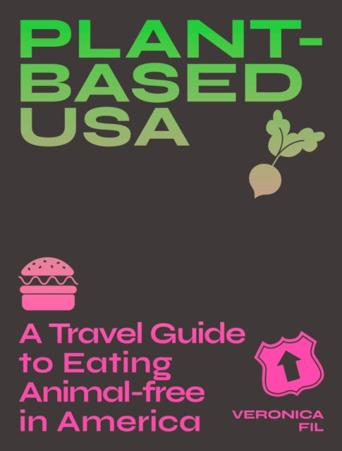 Plant-based USA: A Travel Guide to Eating Animal-free in America-9781741177336