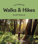 Ultimate Walks & Hikes: Australia-9781741177749