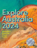 Explore Australia 2024 : 40th Anniversary Edition of Australia's Essential Travel Guide-9781741178319