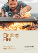 Finding Fire : Cooking at its most elemental-9781743797327
