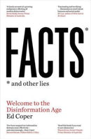 Facts and Other Lies : Welcome to the Disinformation Age-9781761065705