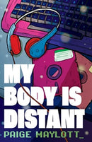 My Body Is Distant : A Memoir-9781770416918