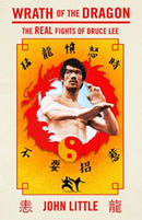 Wrath of the Dragon : The Real Fights of Bruce Lee-9781770417427