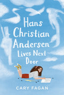 Hans Christian Andersen Lives Next Door-9781774880159