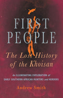 First People : The Lost History of the Khoisan-9781776191840