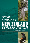 Great Stories of New Zealand Conservation-9781776940066