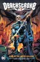Deathstroke Inc. Vol. 1: King of the Super-Villains-9781779520371