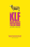 The KLF : Chaos, Magic and the Band who Burned a Million Pounds-9781780226552
