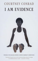 I Am Evidence : winner of the Mslexia Women's Poetry Pamphlet Competition-9781780376561