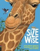 Size Wise : From Colossal Squids to Snowflakes, a Life-Sized Look at Nature-9781780558240