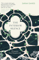 The Interior Silence : 10 Lessons from Monastic Life-9781780724546