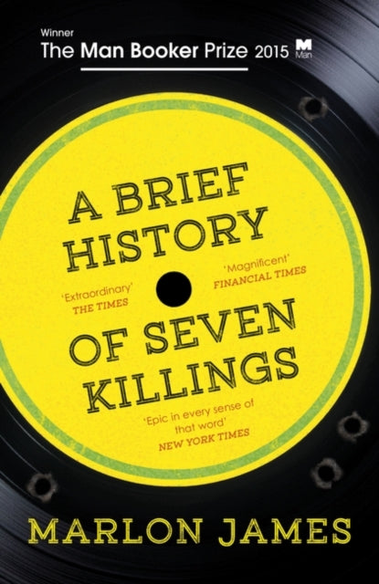 A Brief History of Seven Killings : WINNER OF THE MAN BOOKER PRIZE 2015-9781780746357