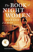 The Book of Night Women : From the Man Booker prize-winning author of A Brief History of Seven Killings-9781780746524