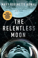 The Relentless Moon : A Lady Astronaut Novel Volume 3-9781781088814