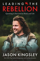 Leading the Rebellion : Questing To Succeed In Work and Life-9781781089187