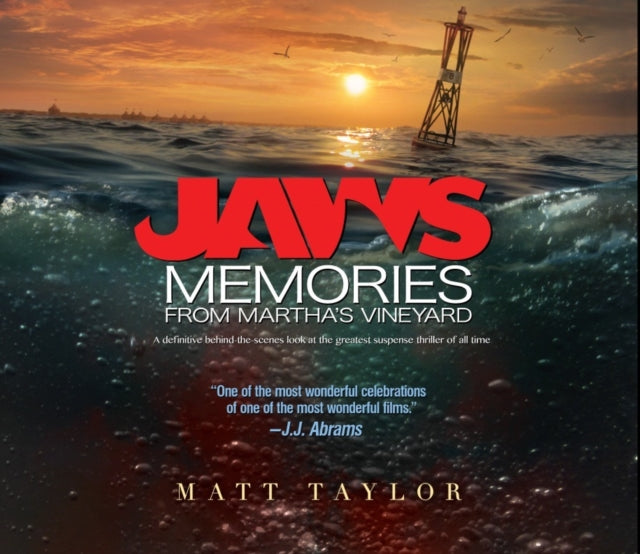 Jaws: Memories from Martha's Vineyard : A Definitive Behind-the-Scenes Look at the Greatest Suspense Thriller of All Time-9781781163023