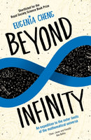 Beyond Infinity : An expedition to the outer limits of the mathematical universe-9781781252864