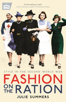 Fashion on the Ration : Style in the Second World War-9781781253274
