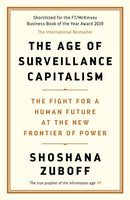 The Age of Surveillance Capitalism : The Fight for a Human Future at the New Frontier of Power: Barack Obama's Books of 2019-9781781256855