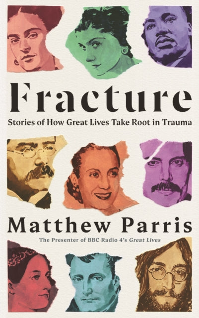 Fracture : Stories of How Great Lives Take Root in Trauma-9781781257241