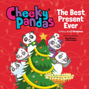 Cheeky Pandas: The Best Present Ever : A Story about Christmas-9781781284520