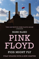 Pigs Might Fly : The Inside Story of Pink Floyd-9781781310571