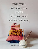 You Will Be Able to Knit by the End of This Book-9781781577592