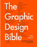 The Graphic Design Bible : The definitive guide to contemporary and historical graphic design-9781781578575