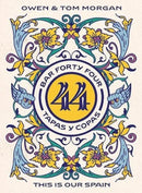 Bar 44 Tapas y Copas : This Is Our Spain-9781781726396