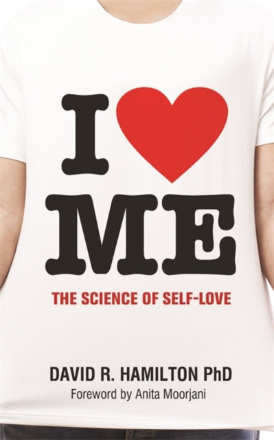 I Heart Me : The Science of Self-Love-9781781801840