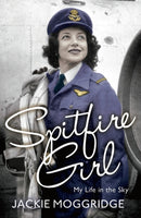 Spitfire Girl : My Life in the Sky-9781781859896