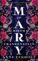 Mary : or, the Birth of Frankenstein-9781782278979